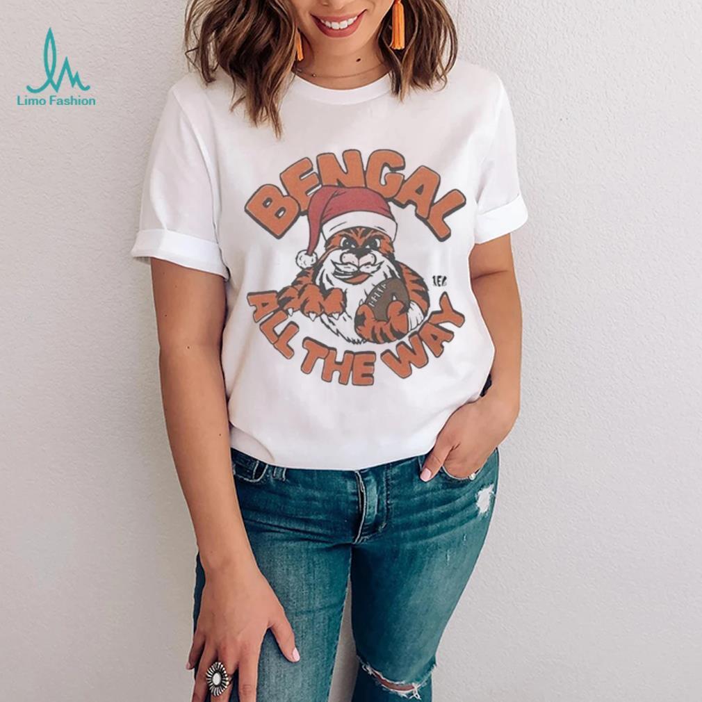 Cincinnati Bengals Bengal All The Way Christmas Shirt Cincinnati Bengals Bengal All The Way Christmas Shirt