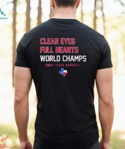 Clear Eyes Full Hearts World Champs 2023 Texas Baseball T Shirt, hoodie, sweater, long sleeve and tank top Clear Eyes Full Hearts World Champs 2023 Texas Baseball T Shirt