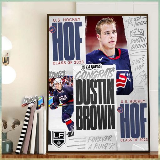 Congrats Dustin Brown Is The US Hockey Hall Of Fame Class Of 2023 Home Decor Poster Canvas