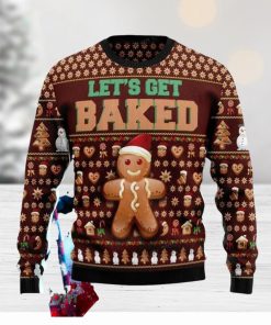 Cookies Lets Get Baked Christmas Ugly Christmas Sweater Impressive Gift For Men And Women