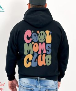 Cool Moms Club Sweatshirt, Cool Moms Era Shirt, hoodie, sweater, long sleeve and tank top Cool Moms Club Sweatshirt, Cool Moms Era Shirt