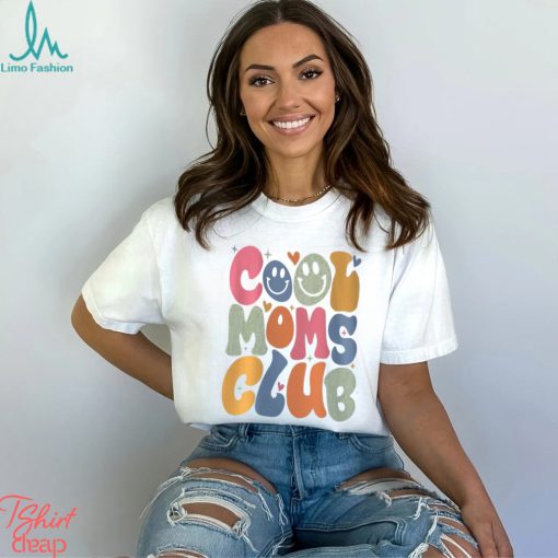 Cool Moms Club Sweatshirt, Cool Moms T Shirt
