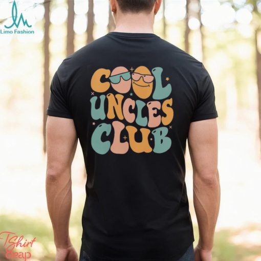 Cool Uncles Club Sweatshirt, New Uncle Shirt, Cool Uncle Tshirt