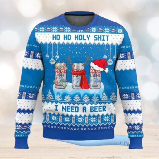 Coors Light Ho Ho Holy Shit I Need A Beer Ugly Christmas Sweater