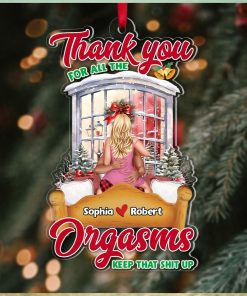 Couple, Thank You For All The Orgasms, Personalized Ornament, Christmas Gifts For Couple