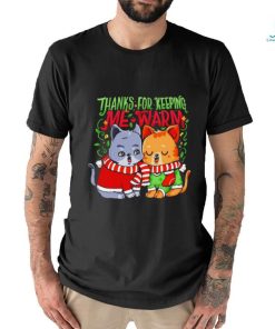 Couples cat thanks for keeping me warm Christmas shirt