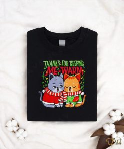Couples cat thanks for keeping me warm Christmas shirt, hoodie, sweater, long sleeve and tank top Couples cat thanks for keeping me warm Christmas shirt