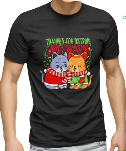 Couples cat thanks for keeping me warm Christmas shirt, hoodie, sweater, long sleeve and tank top Couples cat thanks for keeping me warm Christmas shirt