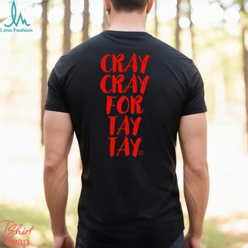 Cray Cray For Tay Tay Taylor T Shirt