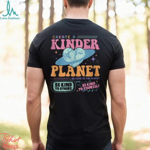 Create a Kinder Planet Hoodie, Mental Health Shirt