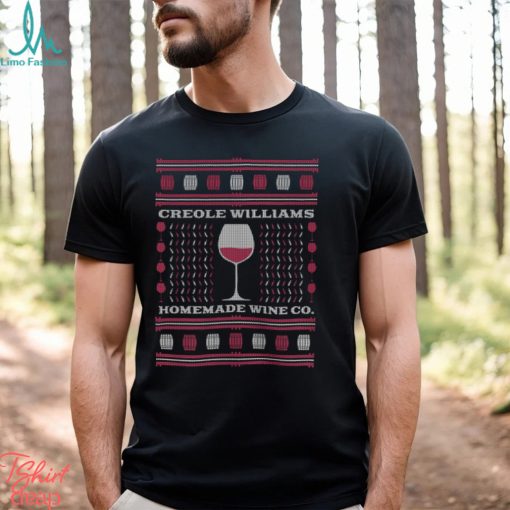 Creole Williams Homemade Wine Co. Ugly Christmas Shirt