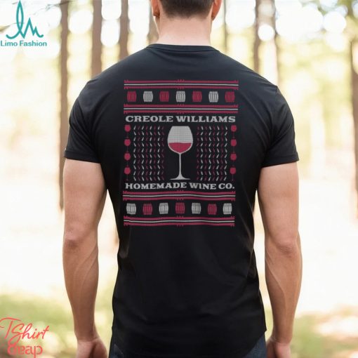 Creole Williams Homemade Wine Co. Ugly Christmas Shirt