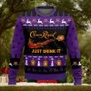 Crown Royal Just Drink It All Over Printed Ugly Christmas Sweater 2023 Christmas Gift Ideas Holiday Gift