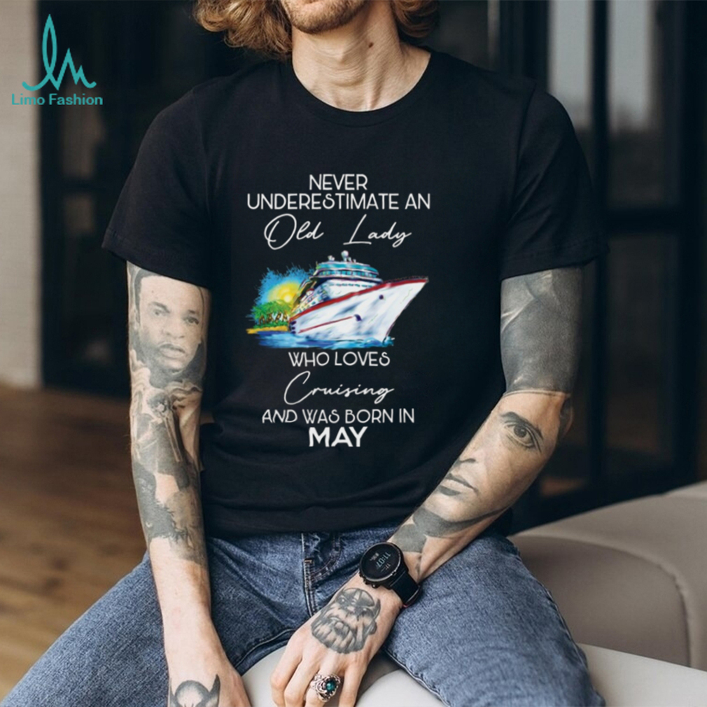 Cruising old lady May Tshirt Cruising old lady May Tshirt