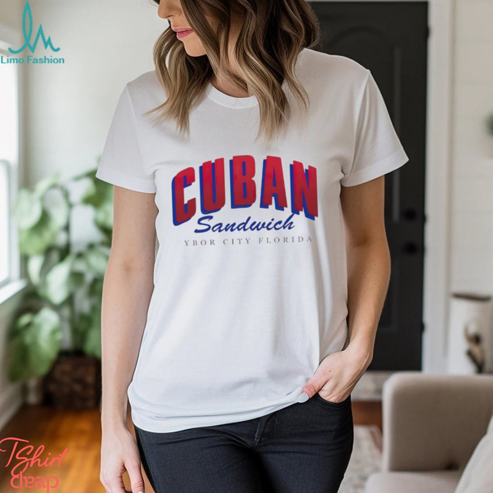 Cuban Sandwich Ybor city Florida shirt Cuban Sandwich Ybor city Florida shirt