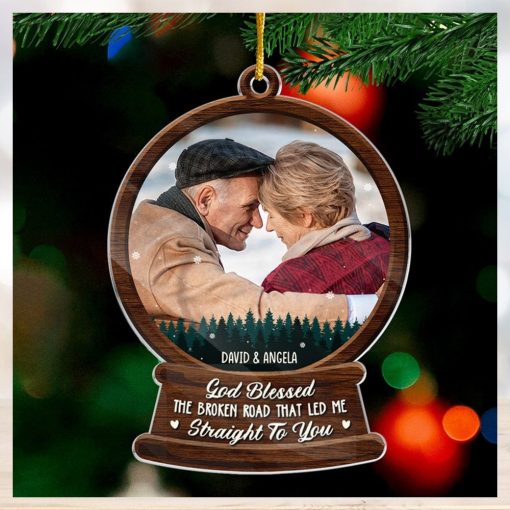 Custom Photo God Blessed The Broken Road   Couple Personalized Custom Ornament   Acrylic Snow Globe Shaped   Christmas Gift For Husband Wife, Anniversary