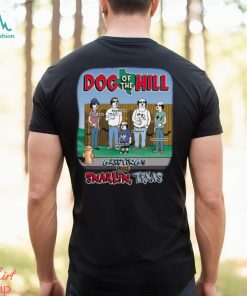 DOG OF THE HILL T SHIRT