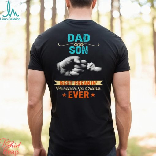 Dad And Son Best Partner In Crime Ever Unisex T Shirt