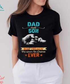 Dad And Son Best Partner In Crime Ever Unisex T Shirt