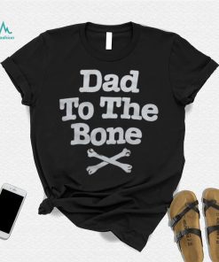 Dad To The Bone Dad Joke T Shirt