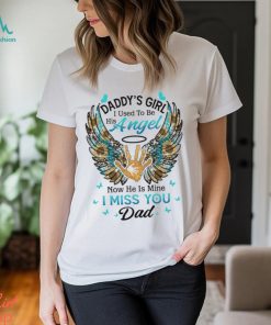 Daddy's Girl I Used To Be His Angel Now He's Mine Shirt