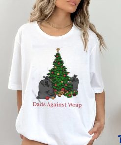 Dads Against Wrap Pine Tree Shirt