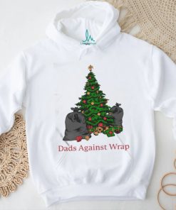 Dads Against Wrap Pine Tree Shirt