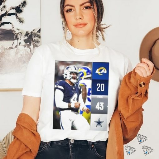 Dallas Cowboys Wins 43 20 Los Angeles Rams 2023 Nfl Gameday Final Score poster shirt