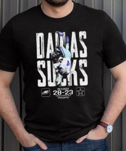 Dallas Sucks Philadelphia Eagles 28 23 Dallas Cowboys Shirt