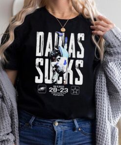 Dallas Sucks Philadelphia Eagles 28 23 Dallas Cowboys Shirt