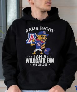 Damn Right I Am A Arizona Wildcats Mascot Fan Win Or Lose Shirt, hoodie, sweater, long sleeve and tank top Damn Right I Am A Arizona Wildcats Mascot Fan Win Or Lose Shirt