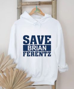 Dave Wischnowsky Save Brian Ferentz Shirt