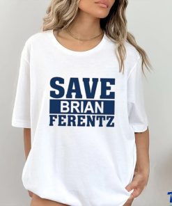 Dave Wischnowsky Save Brian Ferentz Shirt