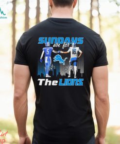 David Montgomery and Jared Goff Sundays Are For Lions Signatures Shirt