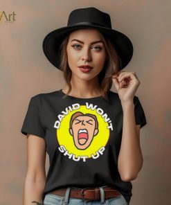 David won’t shut up 2023 shirt