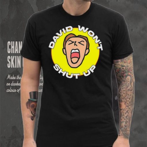 David won’t shut up 2023 shirt