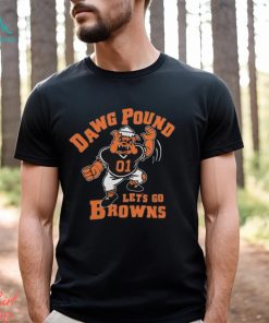 Dawg pound let’s go browns Cleveland browns T shirt