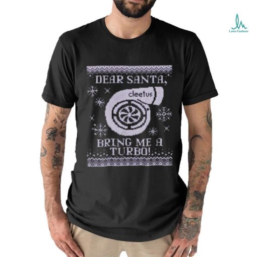 Dear Santa Bring Me A Turbo Hat shirt