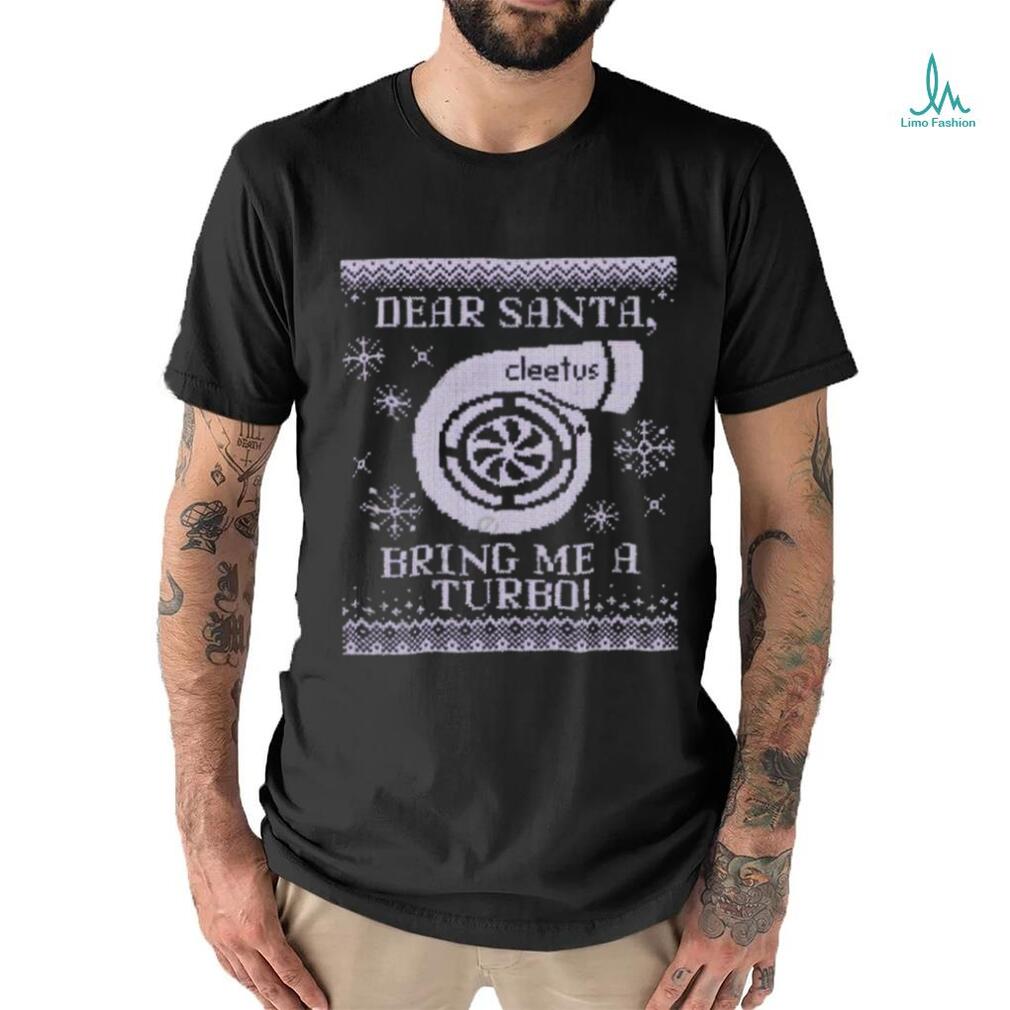 Dear Santa Bring Me A Turbo Hat shirt Dear Santa Bring Me A Turbo Hat shirt