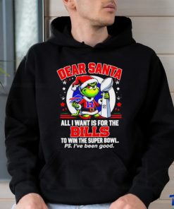Dear Santa Grinch I Want Is For The Buffalo Bills To Win The Super Bowl Christmas Shirt