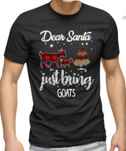Dear Santa Just Bring Goats Christmas T Shirt