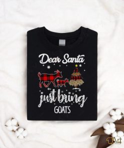 Dear Santa Just Bring Goats Christmas T Shirt