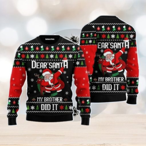 Dear Santa My Brother Did It Christmas Unisex Ugly Sweater