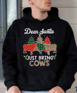 Dear Santa just bring cows Christmas shirt