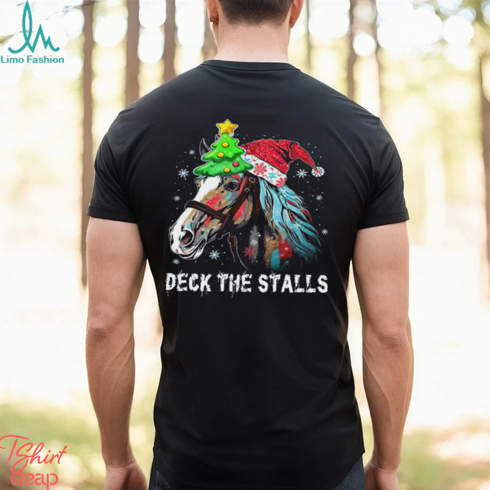 Deck The Stalls   Christmas Horse Shirt Deck The Stalls   Christmas Horse Shirt