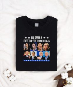Democratic Socialists I’ll Offer A Free Trip For Them To Gaza Shirt