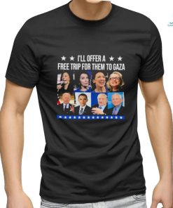 Democratic Socialists I’ll Offer A Free Trip For Them To Gaza Shirt