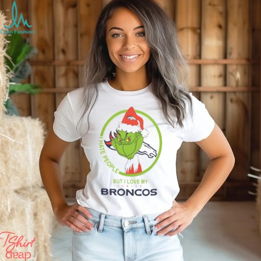 Denver Broncos NFL Christmas Grinch Shirt I Hate People But I Love My Denver Broncos