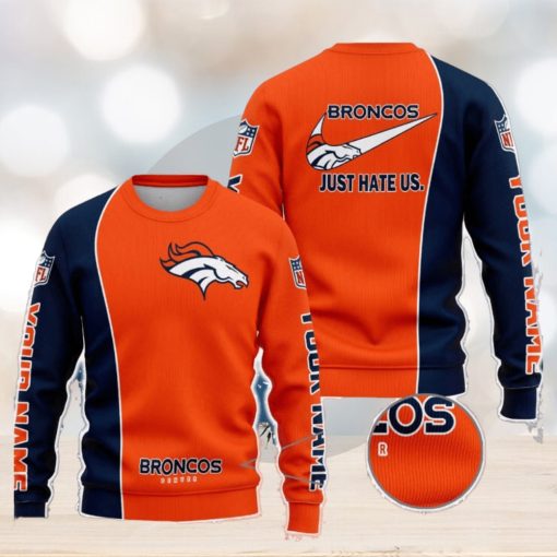 Denver Broncos NFL Just Hate Us Personalized For Fans Sweater New