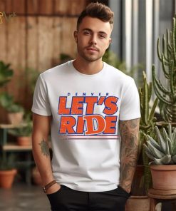 Denver Country Let’s Ride Football NFL T Shirt